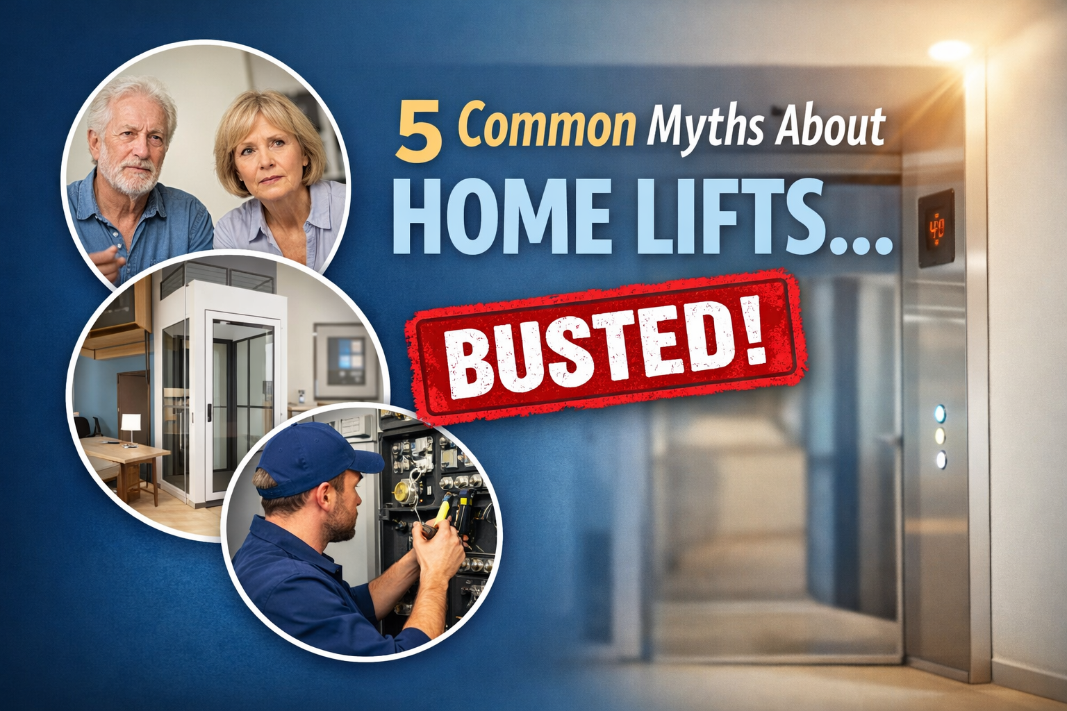 Home Lifts Myths Busted